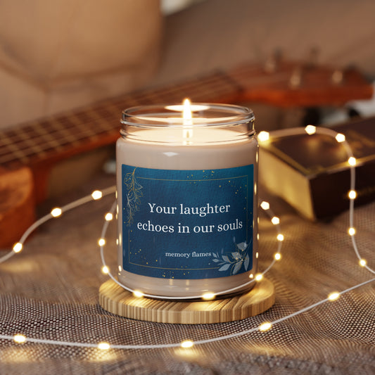 Scented Soy Candle, "Your Laughter Echoes in Our Souls" Memorial Candle